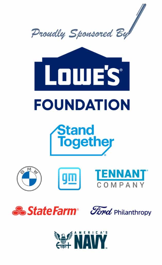 Sponsored by Lowe's Foundation, Stand Together, BMW, GM, Tennant Company, State Farm, Ford Philanthropy, and America's Navy